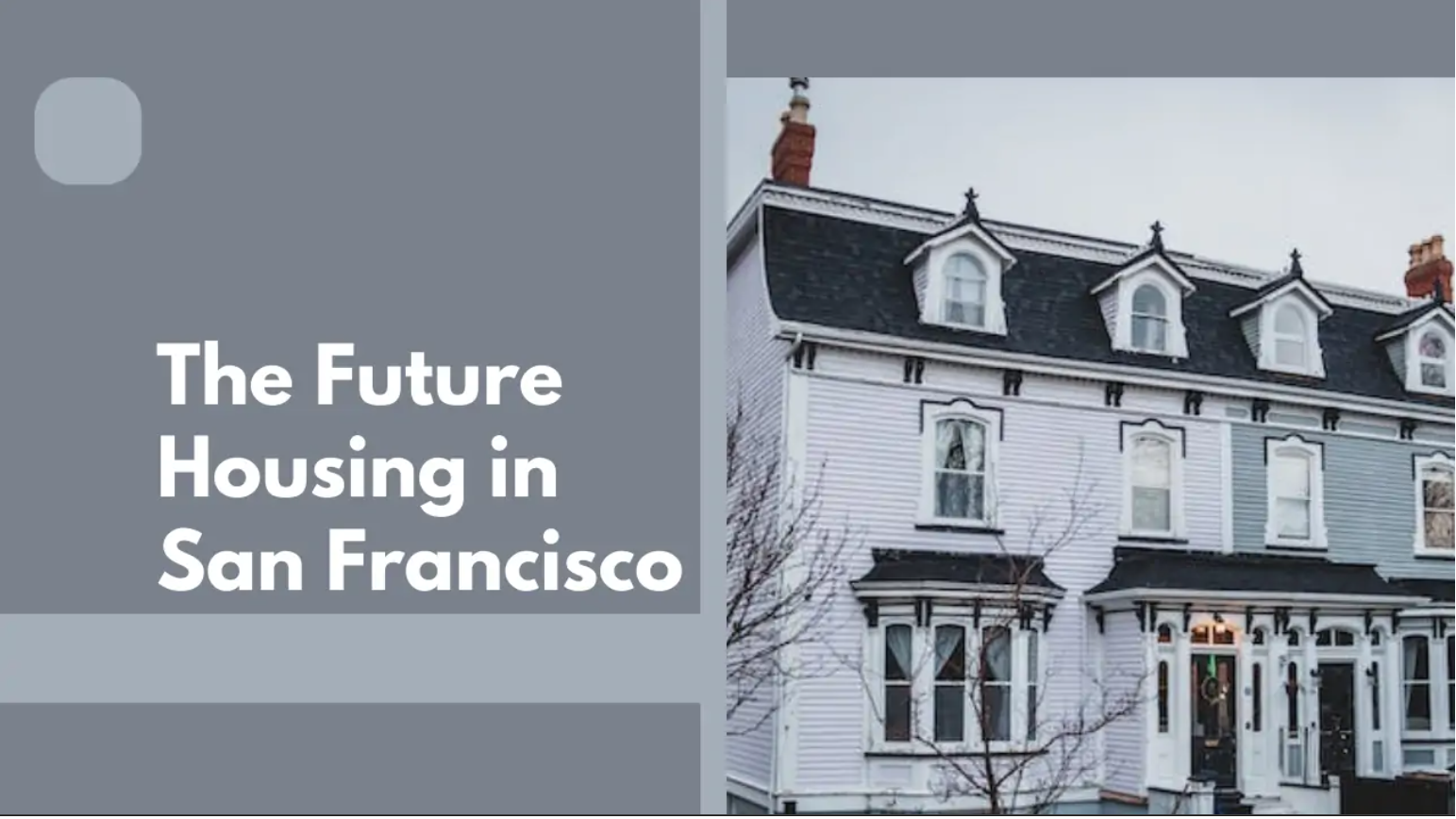 The Future Housing in San Francisco