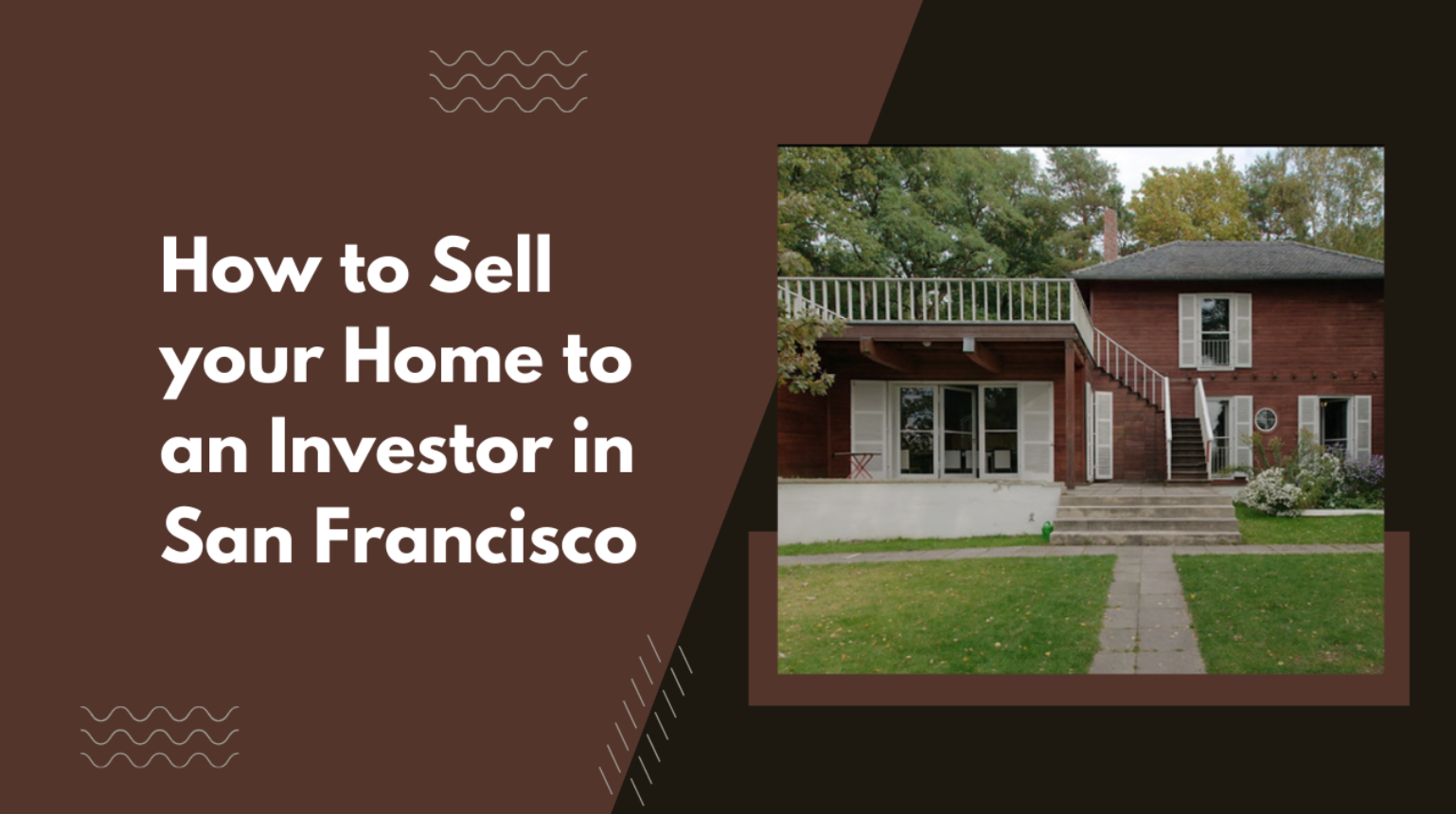How to Sell your Home to an Investor in San Francisco