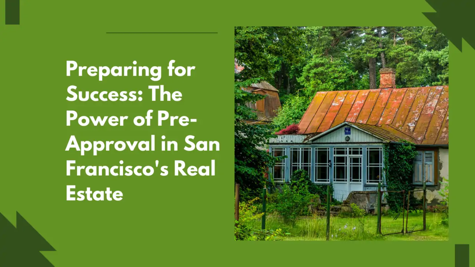 Preparing for Success: The Power of Pre-Approval in San Francisco’s Real Estate