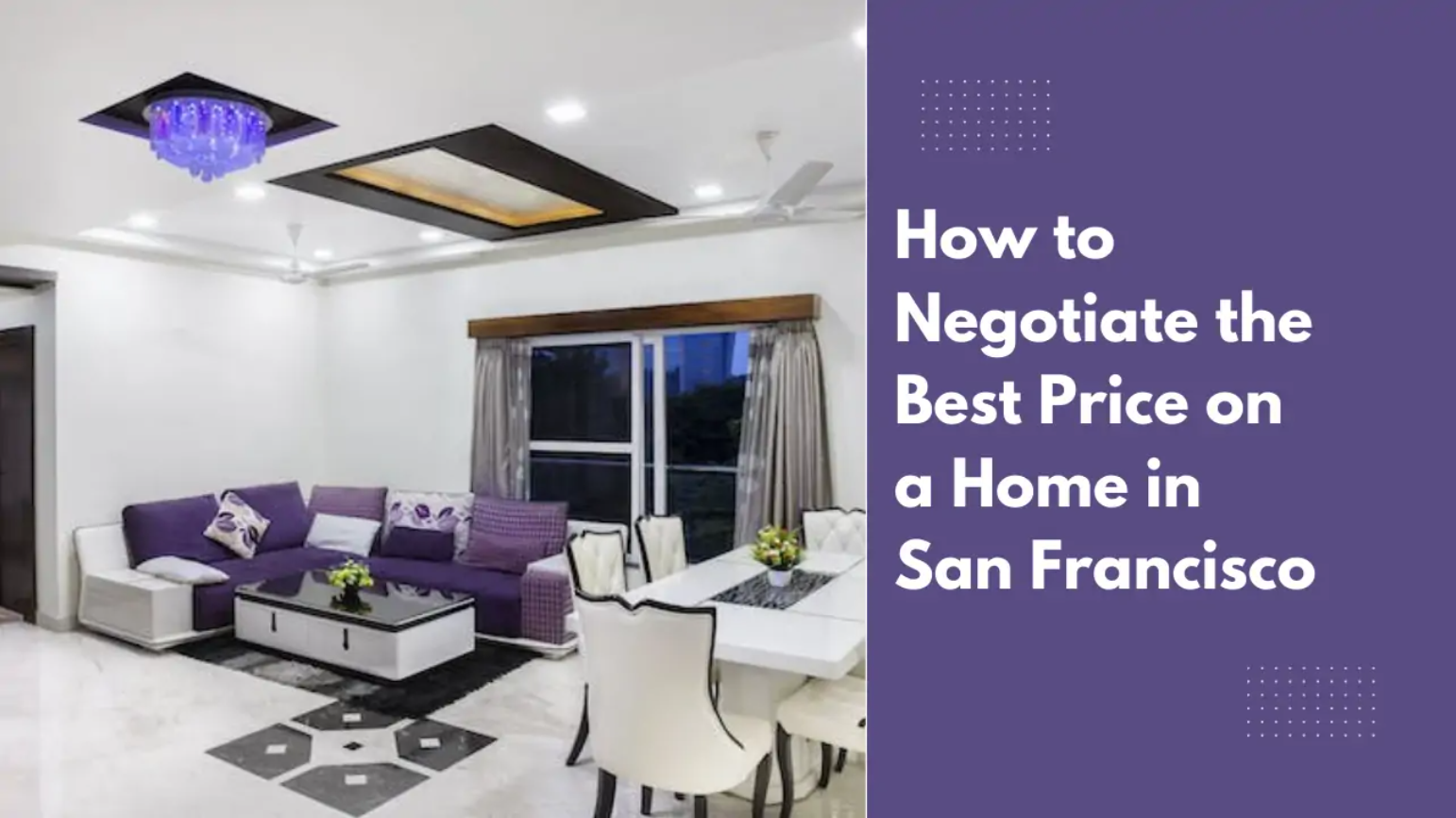 How to Negotiate the Best Price on a Home in San Francisco