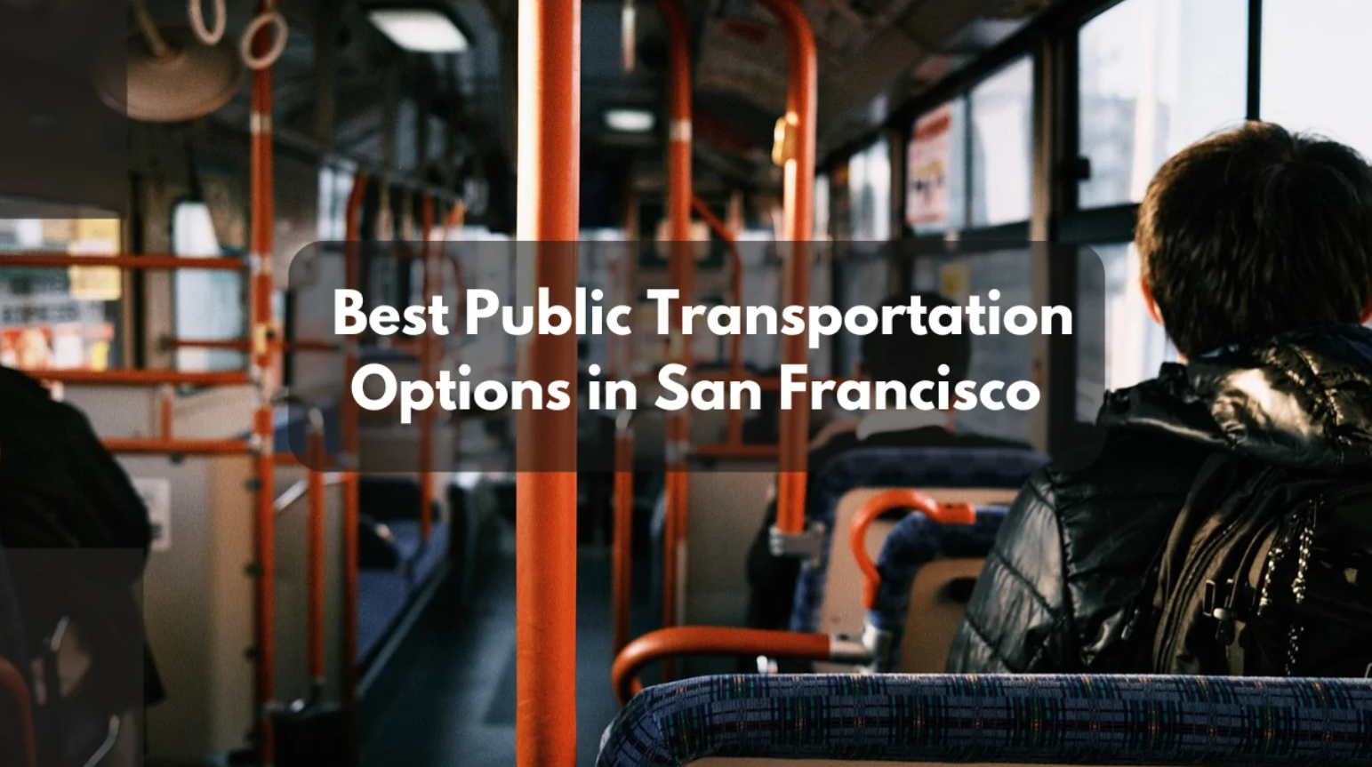 The Best Public Transportation Options in San Francisco