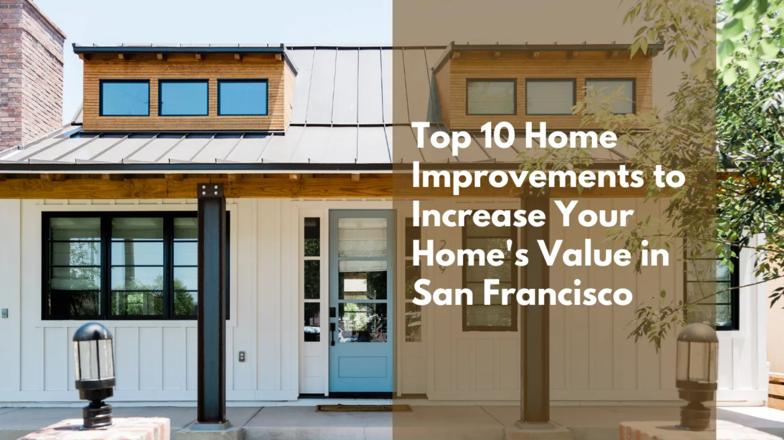 Top 10 Home Improvements to Increase Your Home’s Value in San Francisco