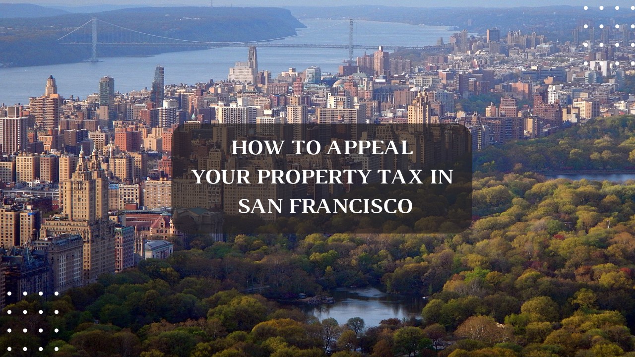 How to Appeal Your Property Tax in San Francisco