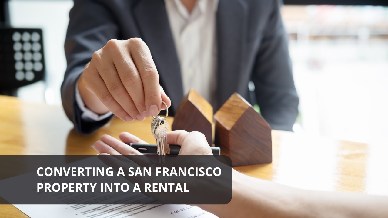 Converting a San Francisco Property into a Rental