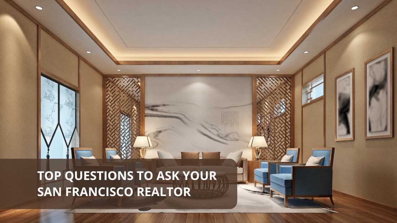 Top Questions to Ask Your San Francisco Realtor