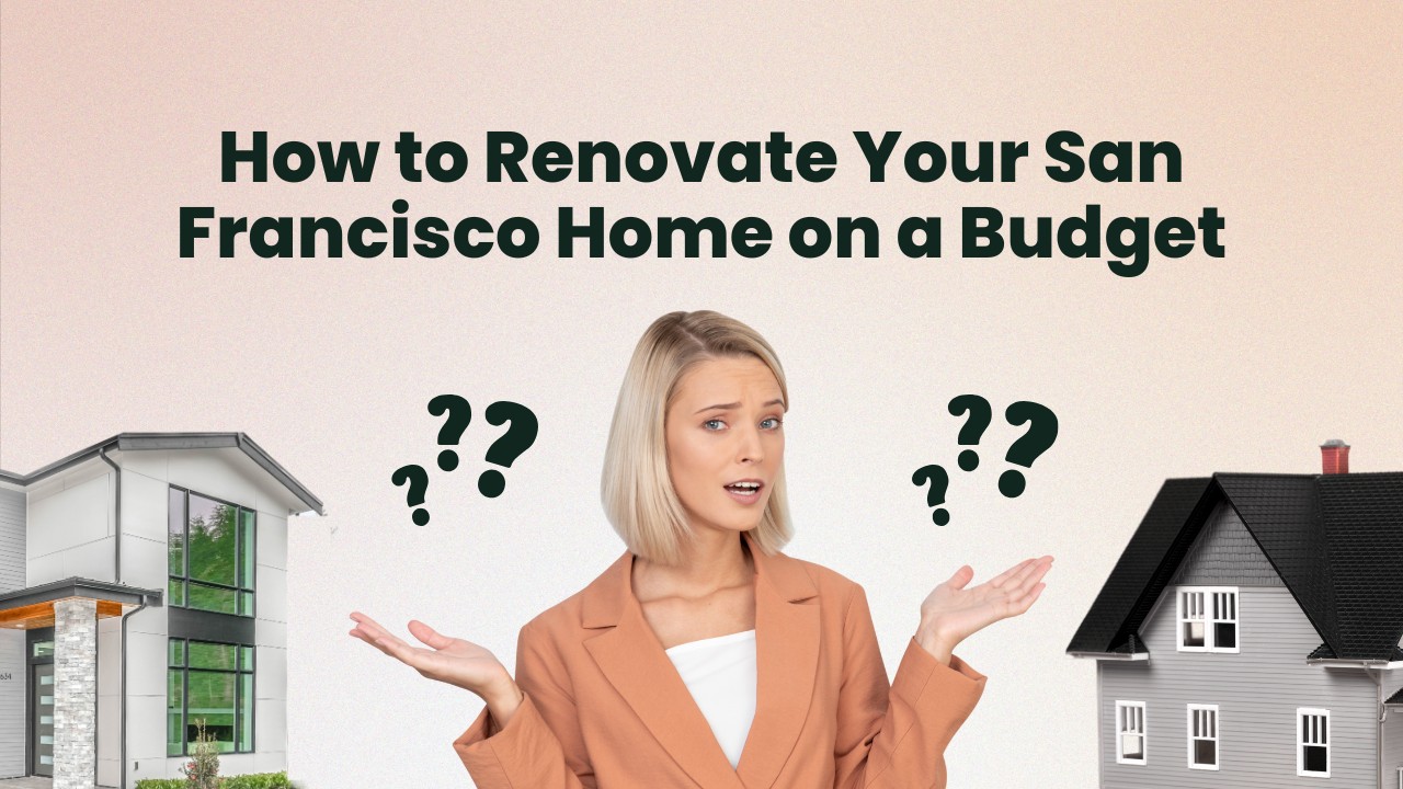 How-to-Renovate-Your-San-Francisco-Home-on-a-Budget