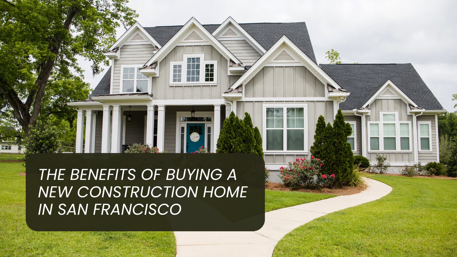 The-Benefits-of-Buying-a-New-Construction-Home-in-San-Francisco
