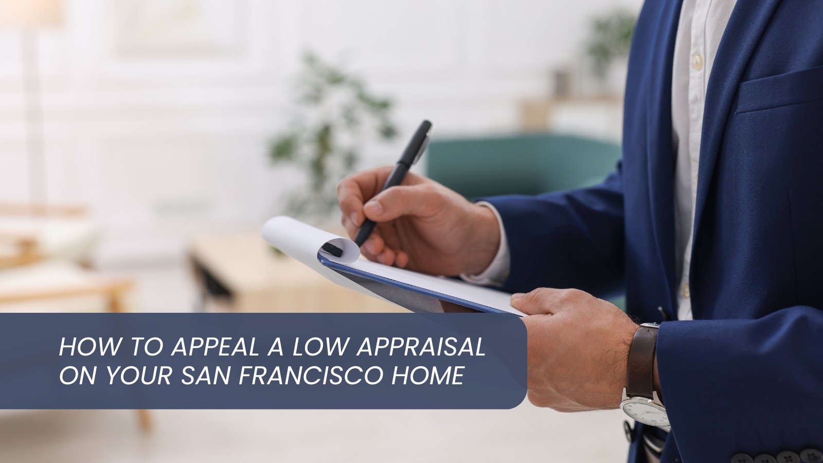 How-to-Appeal-a-Low-Appraisal-on-Your-San-Francisco-Home