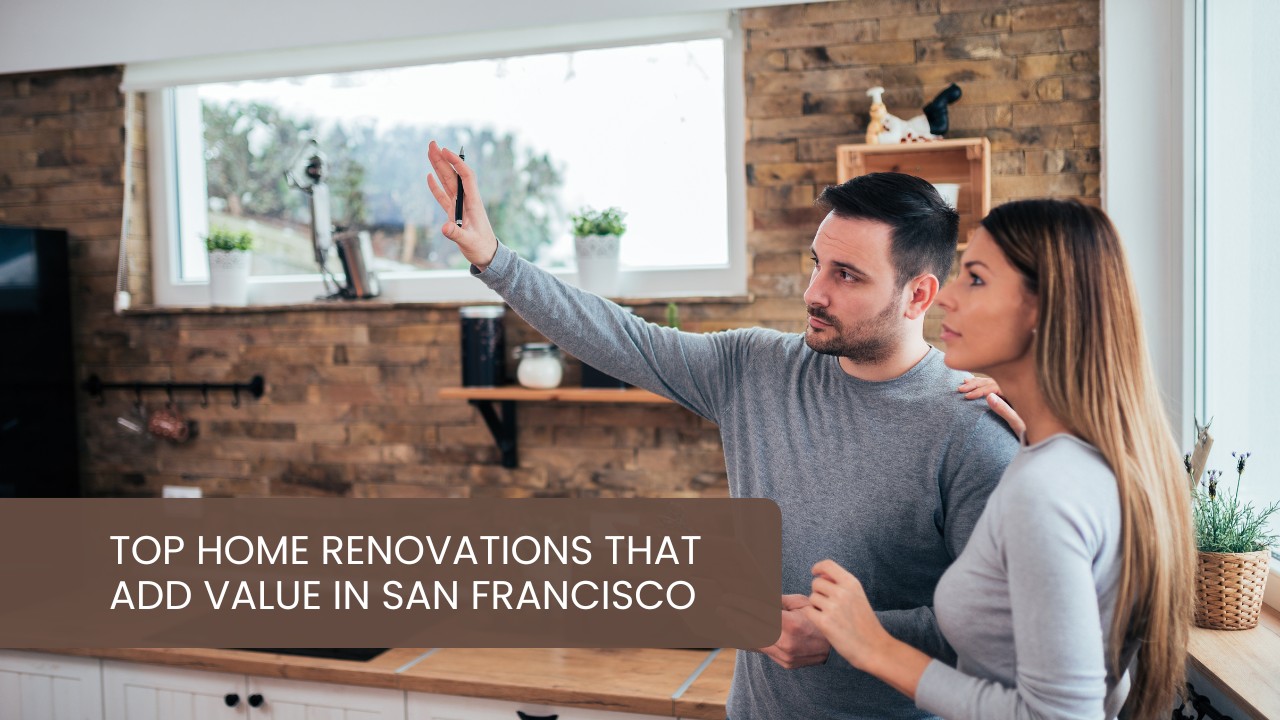 Top-Home-Renovations-That-Add-Value-in-San-Francisco