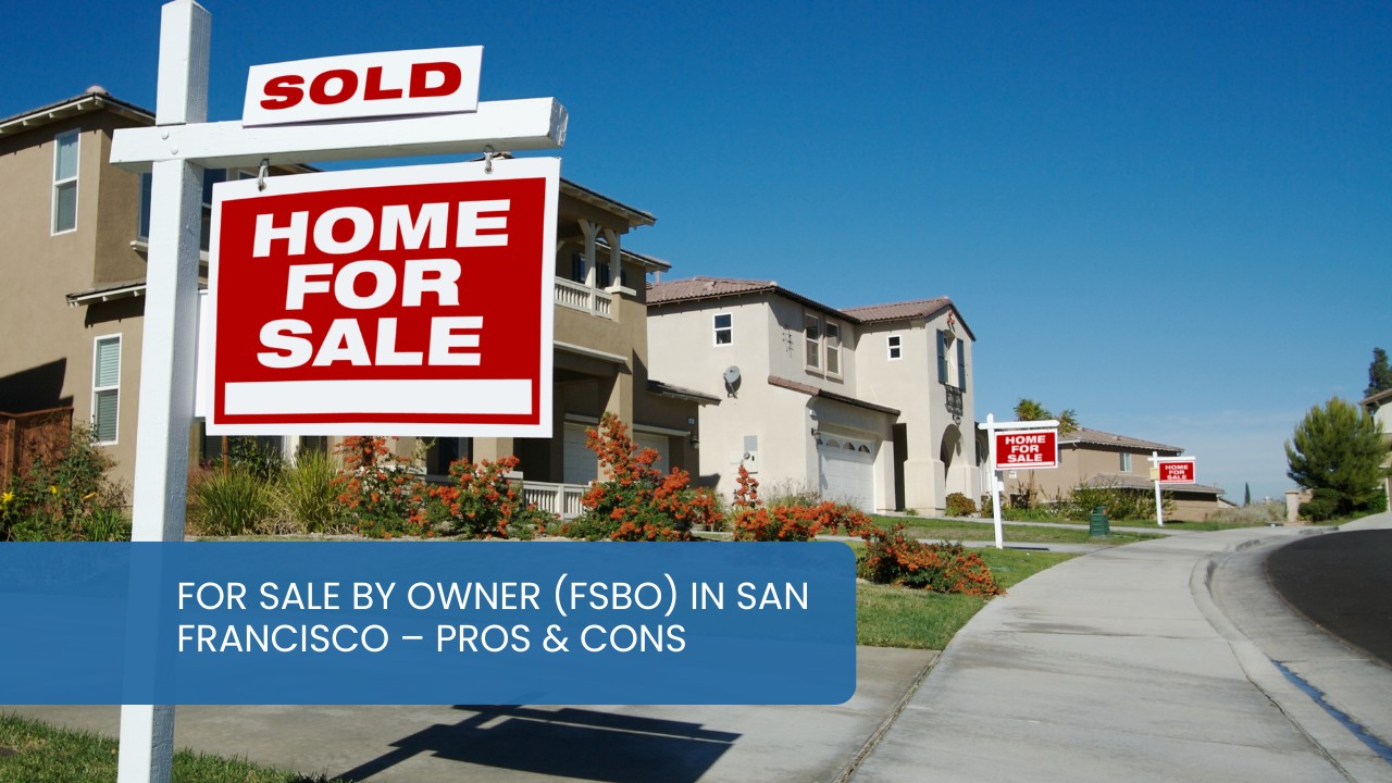 For-Sale-by-Owner-(FSBO)-in-San-Francisco-–-Pros-&-Cons