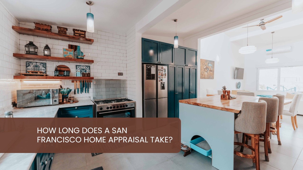 How Long Does a San Francisco Home Appraisal Take