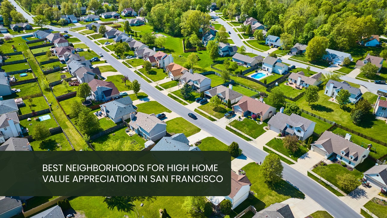 Best-Neighborhoods-for-High-Home-Value-Appreciation-in-San-Francisco