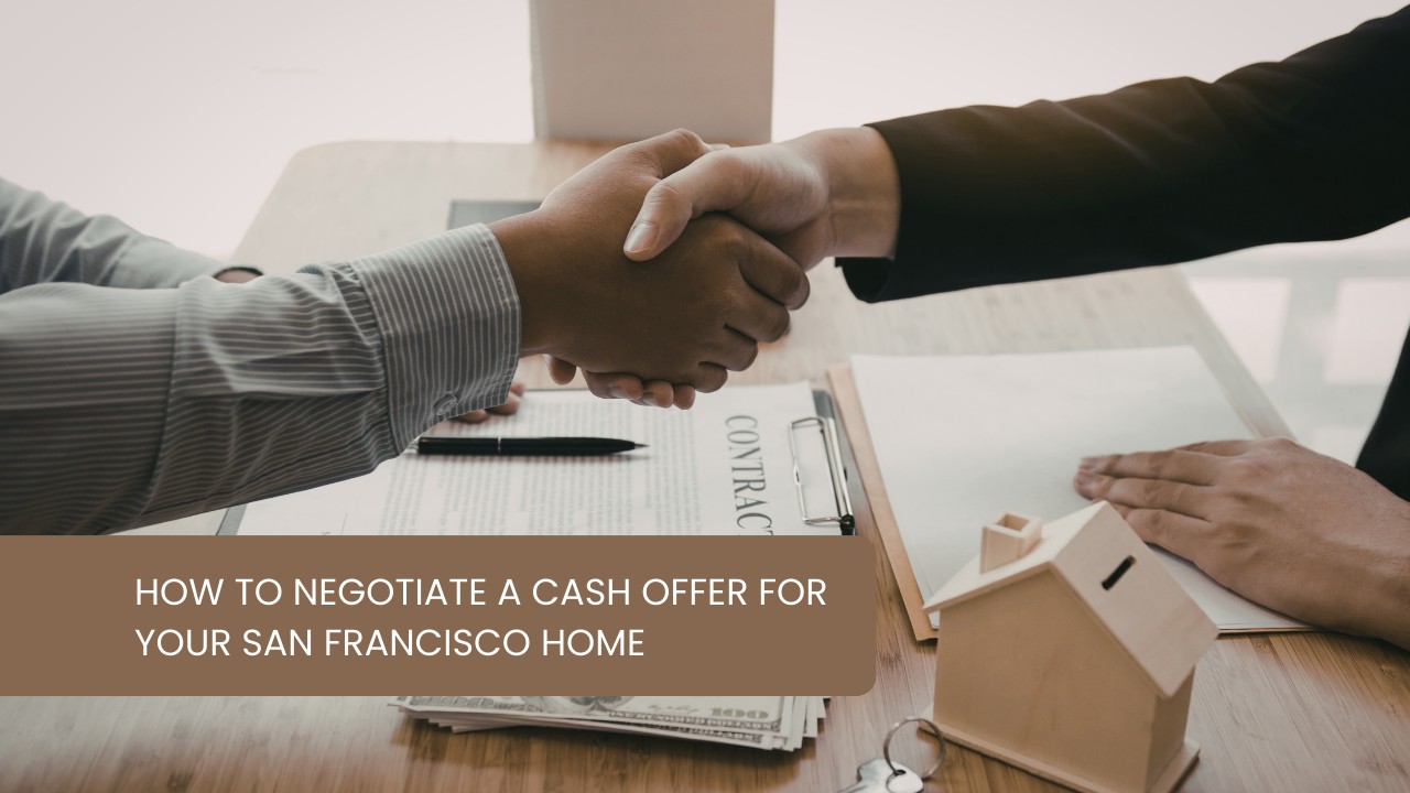 How-to-Negotiate-a-Cash-Offer-for-Your-San-Francisco-Home