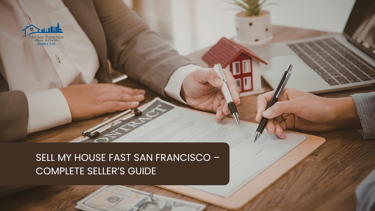 Sell-My-House-Fast-San-Francisco-–-Complete-Sellers-Guide