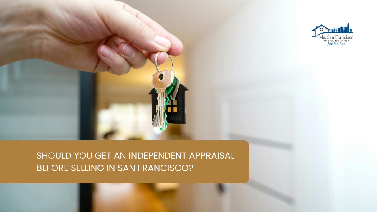 Should-You-Get-an-Independent-Appraisal-Before-Selling-in-San-Francisco
