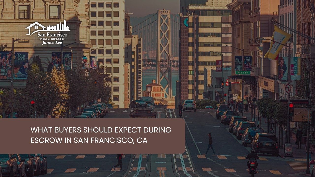 What-Buyers-Should-Expect-During-Escrow-in-San-Francisco