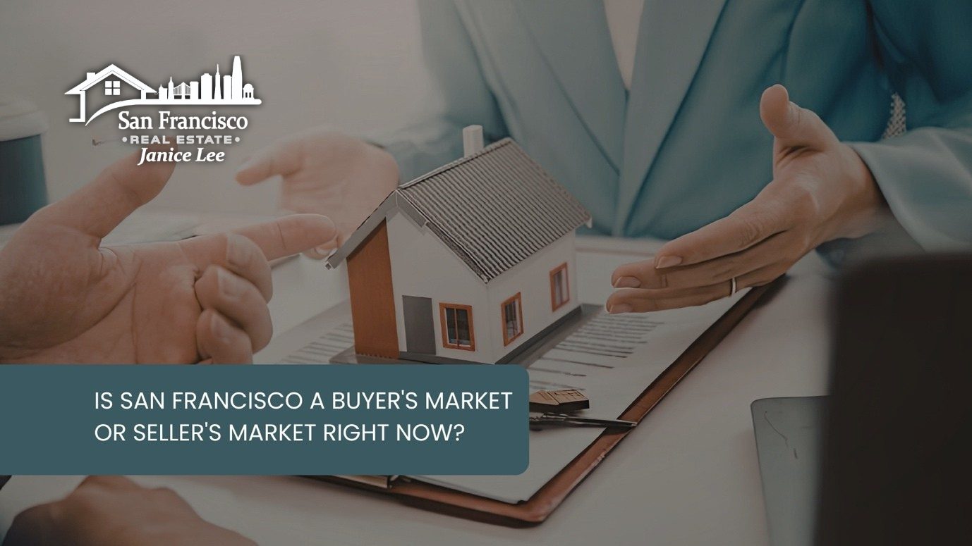 Is San Francisco a Buyer's Market or Seller's Market Right Now